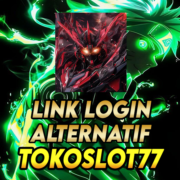 TOKOSLOT77 - LINK SITUS SLOT UNTUK LOGIN BERMAIN TOTO DAN TOKOSLOT